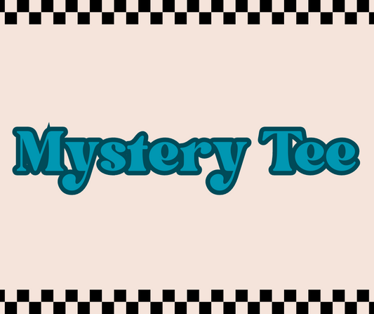 MYSTERY TEE!